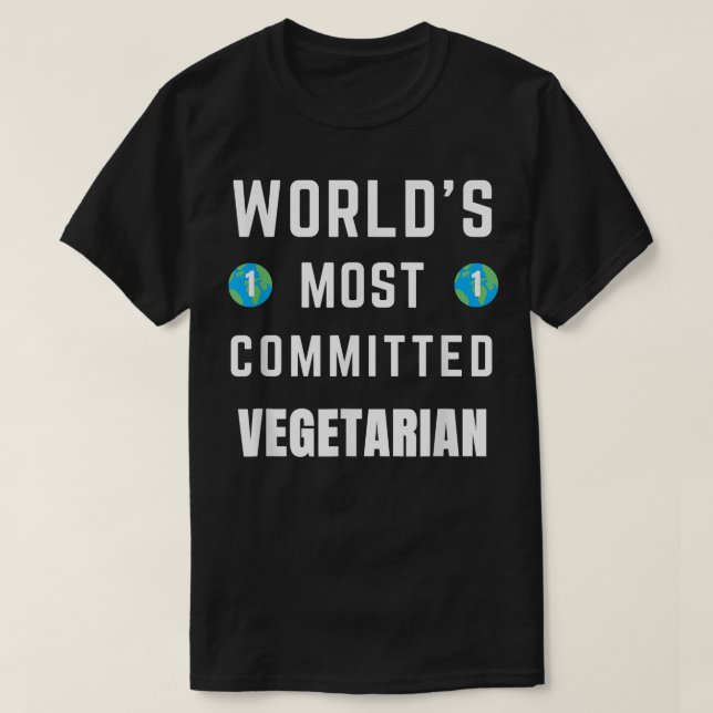 Camiseta Funny Tet Saying World's Most Committed Vegetarian (Diseño del anverso)