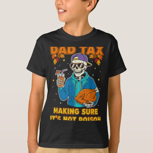 Camiseta Funny Thanksgiving Dad Tax Skeleton Turkey Day Foo (Anverso)