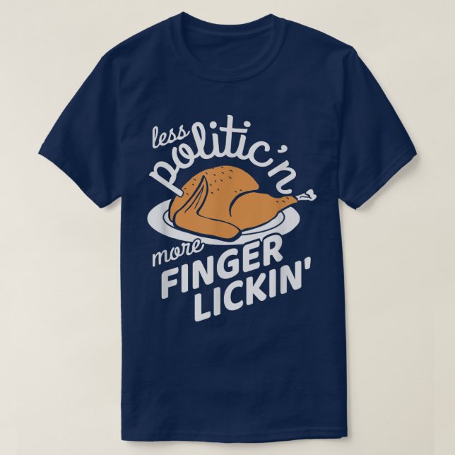 Camiseta Funny Thanksgiving Day Less Politics More Turkey D (Diseño del anverso)