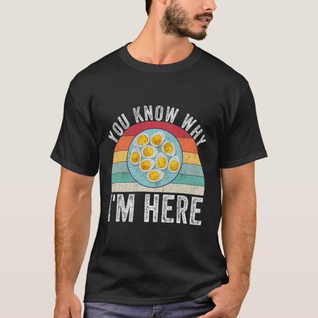 Camiseta Funny Thanksgiving Deviled Eggs You Know Why I'm H (Anverso)