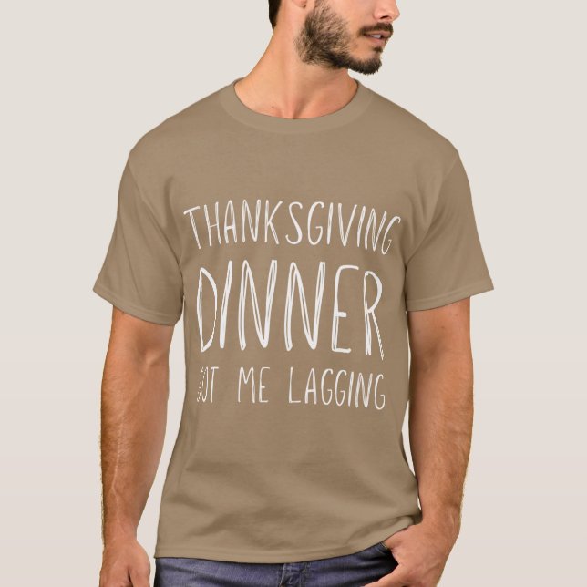 Camiseta Funny Thanksgiving dinner got me lagging Oversized (Anverso)