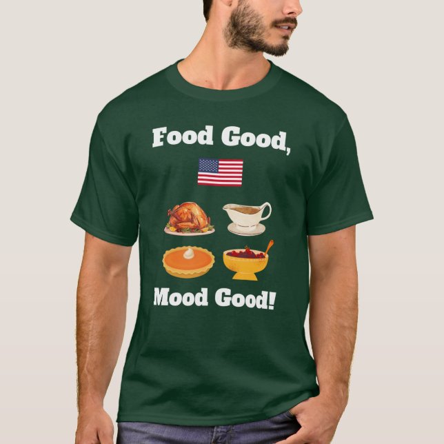 Camiseta Funny Thanksgiving dinner quote Turkey Pumpkin pie (Anverso)
