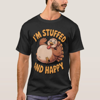 Camiseta Funny Thanksgiving Turkey – I’m Stuffed and Happy