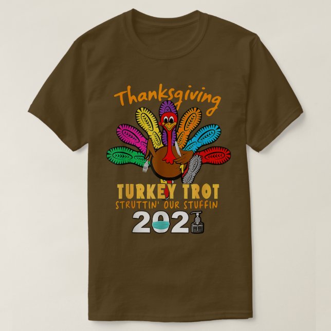 Camiseta Funny Thanksgiving Turkey Trot Struttin' Our Stuff (Diseño del anverso)