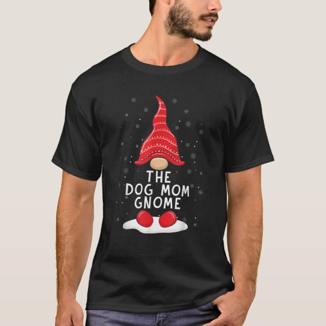 Camiseta Funny The Dog Mom Gnome Christmas Pajamas Xmas Hol (Anverso)