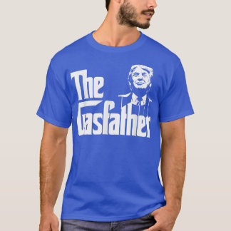 Camiseta Funny The Gas father Men Women 