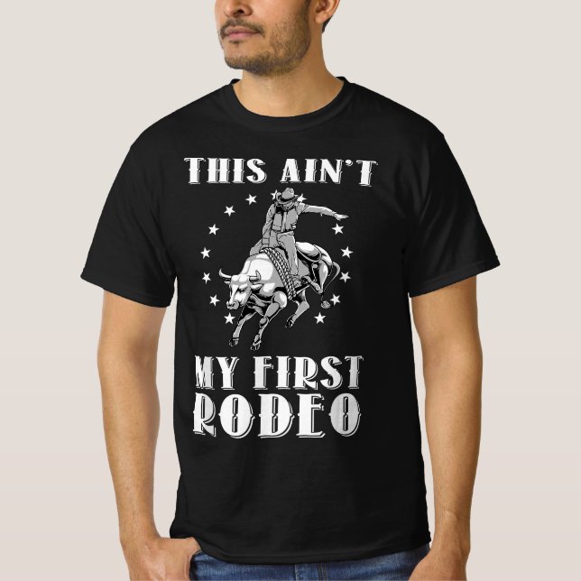 Camiseta Funny This Ain't My First Rodeo Art Bull Riding Me (Anverso)