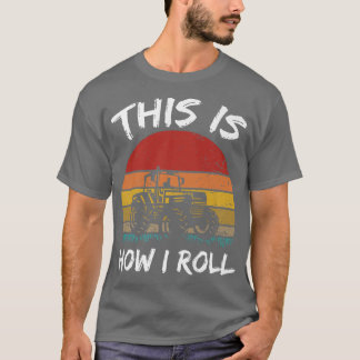 Camiseta Funny This Is How I Roll Tractor Farm Farming Life