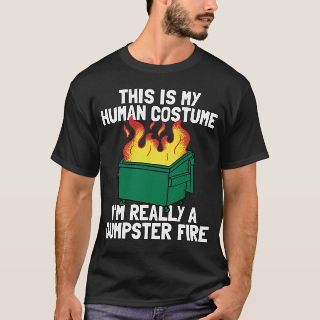 Camiseta Funny This Is My Human Costume Dumpster Fire (Anverso)