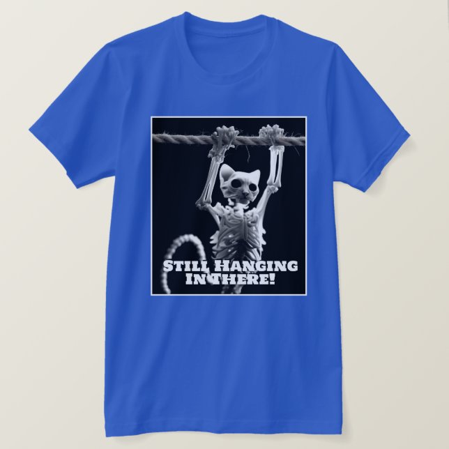 Camiseta Funny Todavía Colgando Ahí Gato (Anverso del diseño)