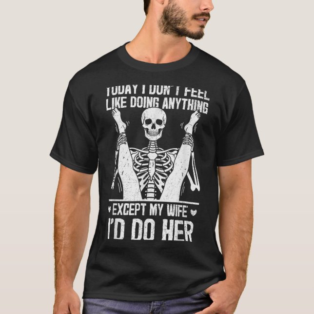 Camiseta Funny Today I Don't Feel Like Doing Anything Excep (Anverso)