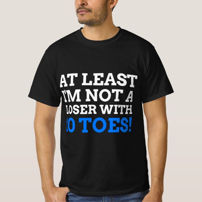 Camiseta Funny Toe Amputee Gift At least I'm not a loser wi (Anverso)