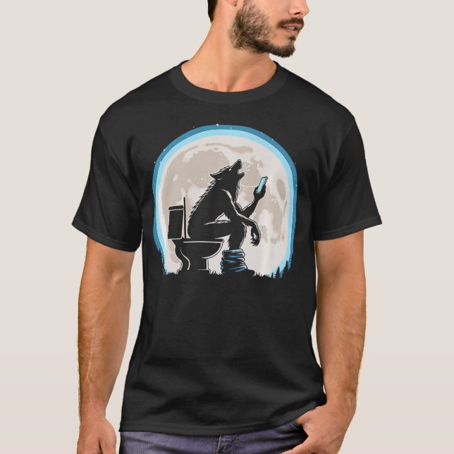 Camiseta Funny Toilet Humor Werewolf or Wolf Howling at the (Anverso)