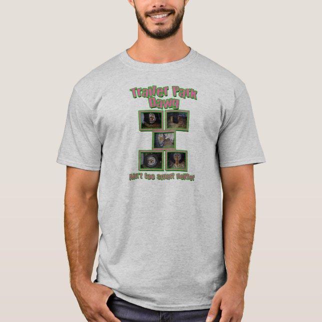 Camiseta Funny Trailer Park Dawg (Anverso)