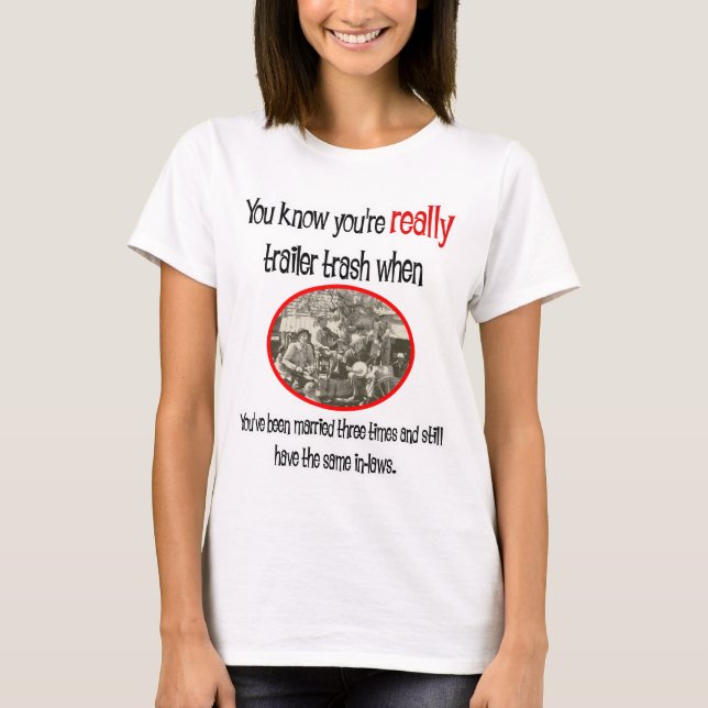 Camiseta Funny Trailer Park Shirt (Anverso)