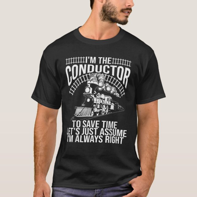 Camiseta Funny Train Conductor Regalo Cute Ingeniero del Me (Anverso)