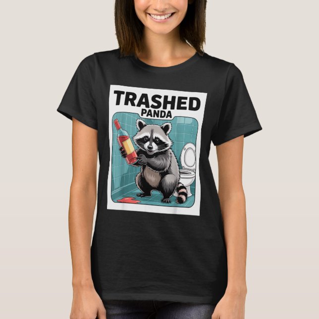 Camiseta Funny Trashed Panda Raccoon Gets Drunk  (Anverso)