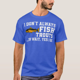 Camiseta Funny Trucha Pesca Cita Trucha Pescado Marrón Fly 