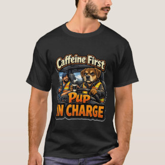 Camiseta Funny Trucker Dog Caffeine First Pup In Charge