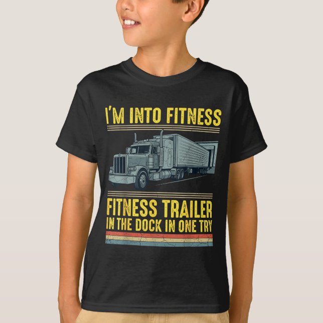 Camiseta Funny Trucker Quote I'm Into Fitness Trailer Docki (Anverso)