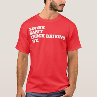 Camiseta Funny Truckie Trucker Teamster Hobby Profession Gi