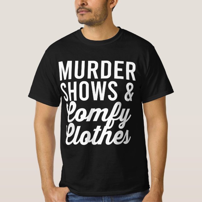 Camiseta Funny True Crime Women's Murder Shows Comfy Clothe (Anverso)