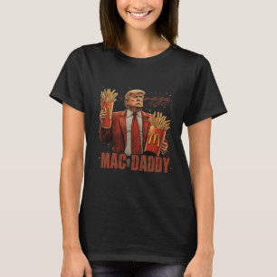 Camiseta Funny Trump Mcdon 2024 Fast Food Mac Daddy Hamburg