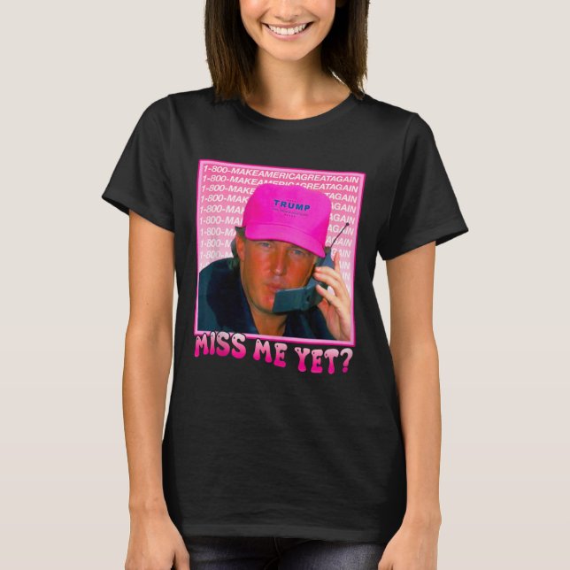 Camiseta Funny Trump me extraña aún (Anverso)