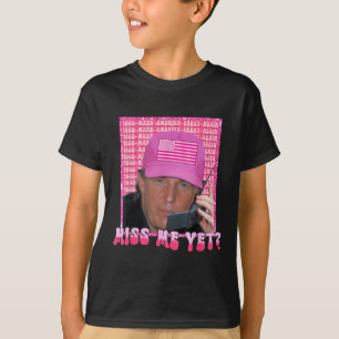 Camiseta Funny Trump Pink Miss Mí Todavía, Trump 2024,