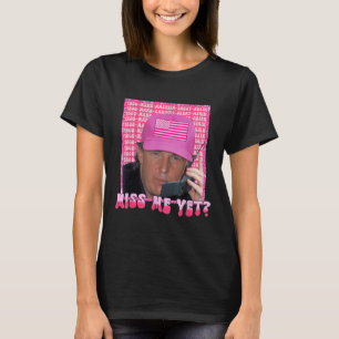 Camiseta Funny Trump Pink Miss Mí Todavía, Trump 2024,