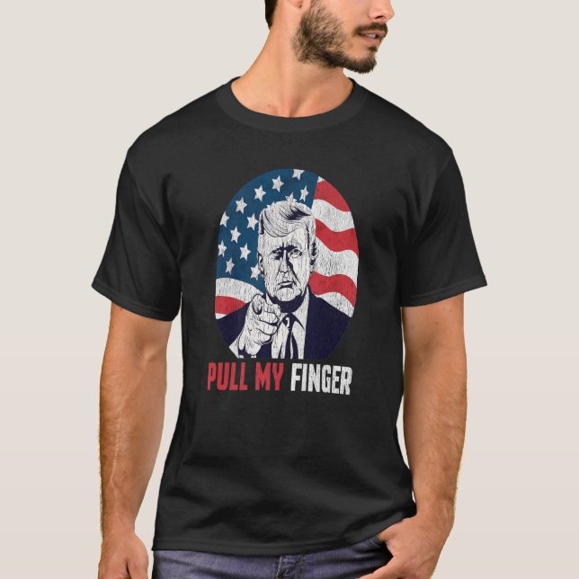Camiseta Funny Trump Pull My Finger Fart Joke Graphic Desig (Anverso)
