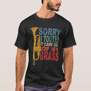 Camiseta Funny Trumpet Player Brass Band Trumpeter Lo sient