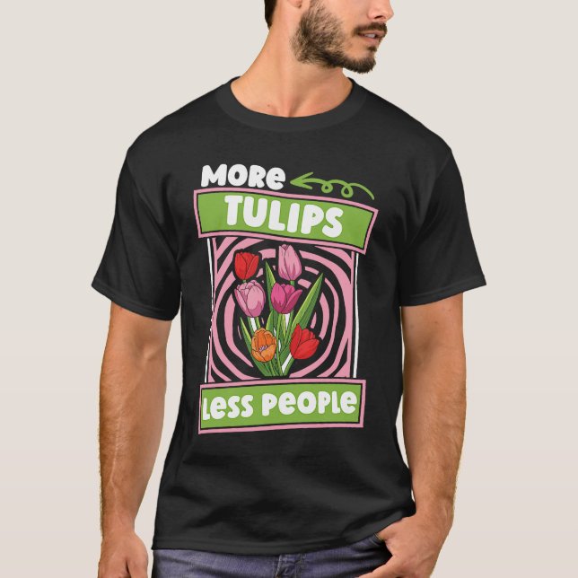 Camiseta Funny Tulip Gardening  Garden Gardener Tulips (Anverso)