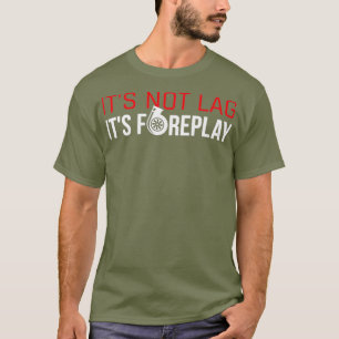Camiseta Funny Turbo Lag Foreplay Car Tuner Dad Auto