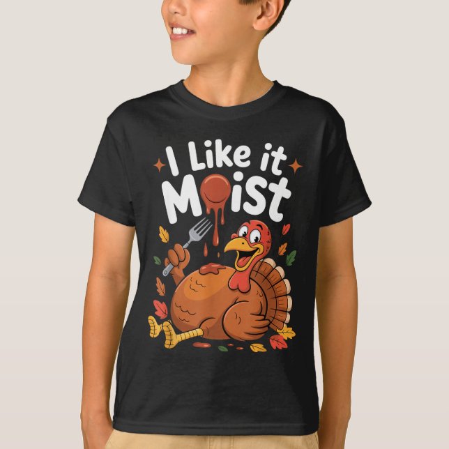 Camiseta Funny Turkey I Like It Moist Thanksgiving Men Wome (Anverso)