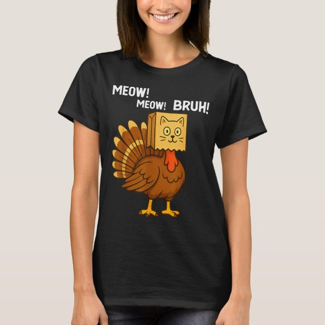 Camiseta Funny Turkey Meow Thanksgiving Fake Cat Meow Bruh  (Anverso)