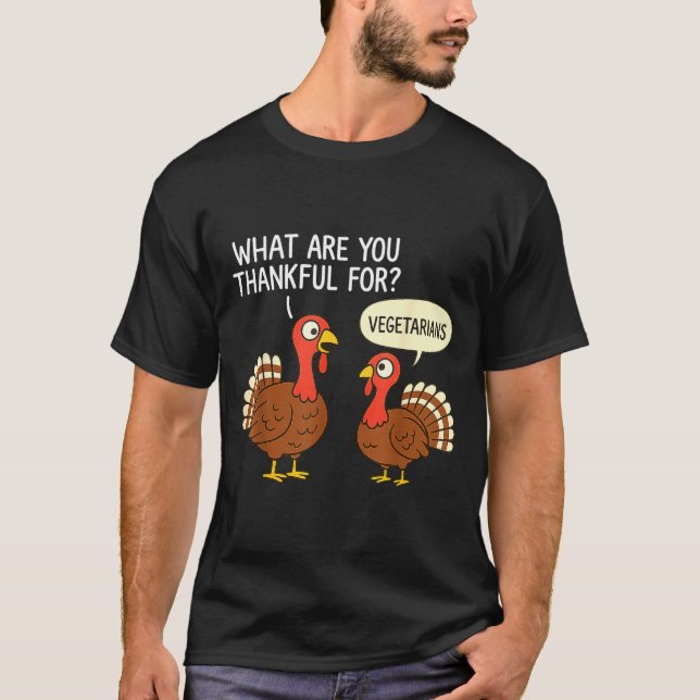Camiseta Funny Turkey Thanksgiving Thankful For Vegetarians (Anverso)
