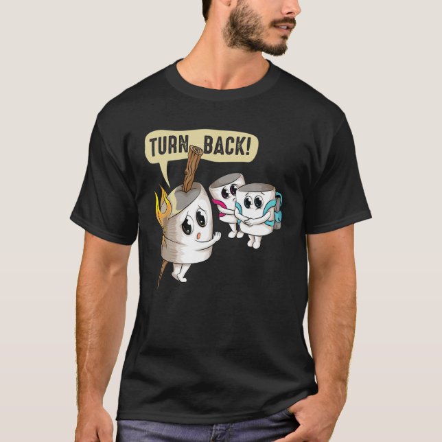 Camiseta Funny Turn Back | Cool Roasted Marshmallow On A St (Anverso)