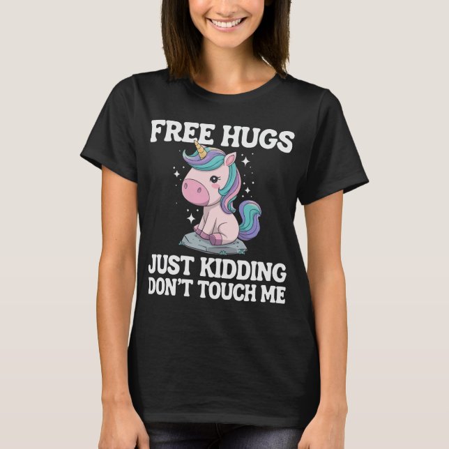 Camiseta Funny unicornio "Los abrazos gratis no tocan (Anverso)