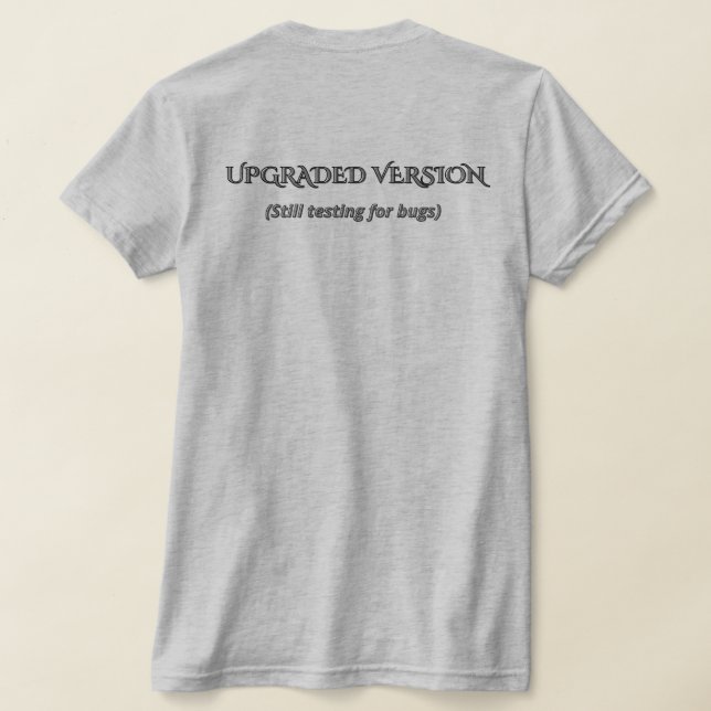 Camiseta Funny Upgraded Version Sarcastic Tech Quote T-Shir (Distribución Reverso )