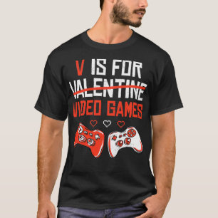 Camiseta Funny V Is For Video Games Valentines Day Gamer Bo