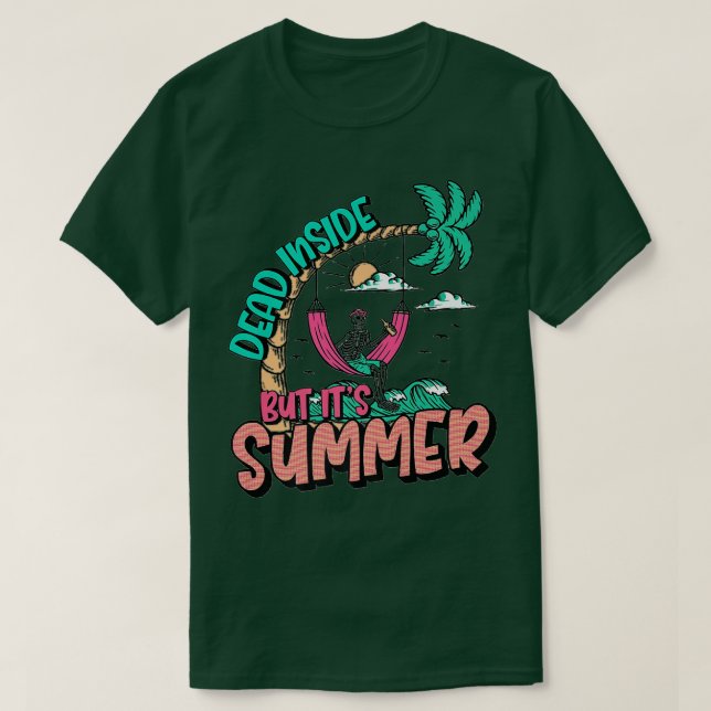 Camiseta Funny Vacation Surfing Skeleton Dead Inside But It (Diseño del anverso)