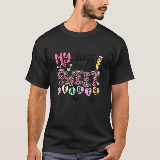 Camiseta Funny Valentine Teacher My Class Is Full Of Sweeth (Anverso)