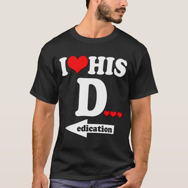 Camiseta Funny Valentine's Day Couple Matching I Love His D (Anverso)