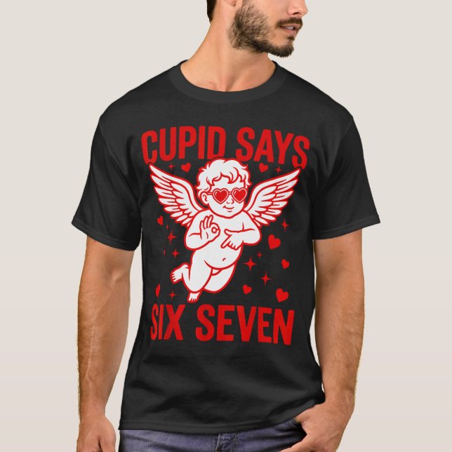 Camiseta Funny Valentine's Day Cud Says Six Seven Meme Girl (Anverso)