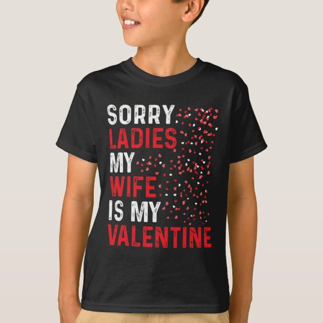 Camiseta Funny Valentine's Day Sorry Ladies My Wife Is My V (Anverso)
