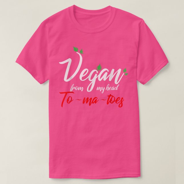 Camiseta Funny Vegan From My Head Tomatoes Vegetarian  (Diseño del anverso)