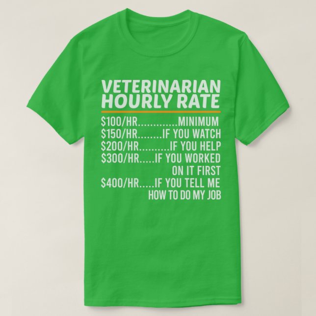 Camiseta Funny Veterinarian Hourly Rate (Diseño del anverso)