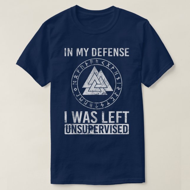Camiseta Funny Viking In My Defence I Was Left Unsupervised (Diseño del anverso)