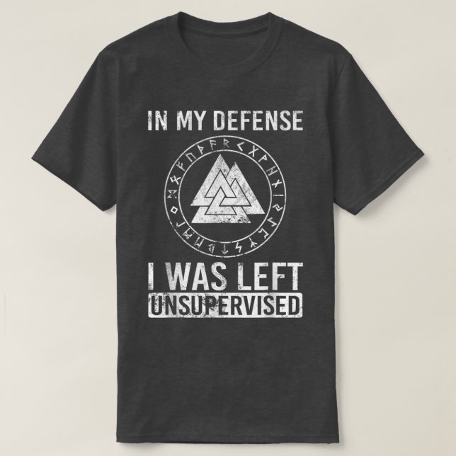 Camiseta Funny Viking In My Defence I Was Left Unsupervised (Diseño del anverso)